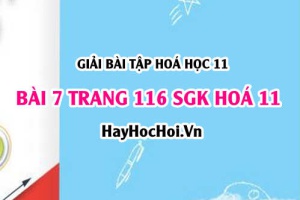 Giải bài 7 trang 116 SGK Hoá 11: Tính chất vật lý, hoá học của Ankan, điều chế, ứng dụng